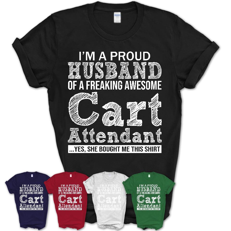 Proud Husband of A Freaking Awesome Cart Attendant Wife Shirt, Husband Valentine Gift, Anniversary Couple Shirt