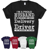 Proud Husband of A Freaking Awesome Delivery Driver Wife Shirt, Husband Valentine Gift, Anniversary Couple Shirt