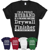 Proud Husband of A Freaking Awesome Drywall Finisher Wife Shirt, Husband Valentine Gift, Anniversary Couple Shirt