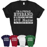 Proud Husband of A Freaking Awesome ICU Nurse Wife Shirt, Husband Valentine Gift, Anniversary Couple Shirt