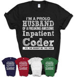 Proud Husband of A Freaking Awesome Inpatient Coder Wife Shirt, Husband Valentine Gift, Anniversary Couple Shirt