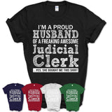 Proud Husband of A Freaking Awesome Judicial Clerk Wife Shirt, Husband Valentine Gift, Anniversary Couple Shirt