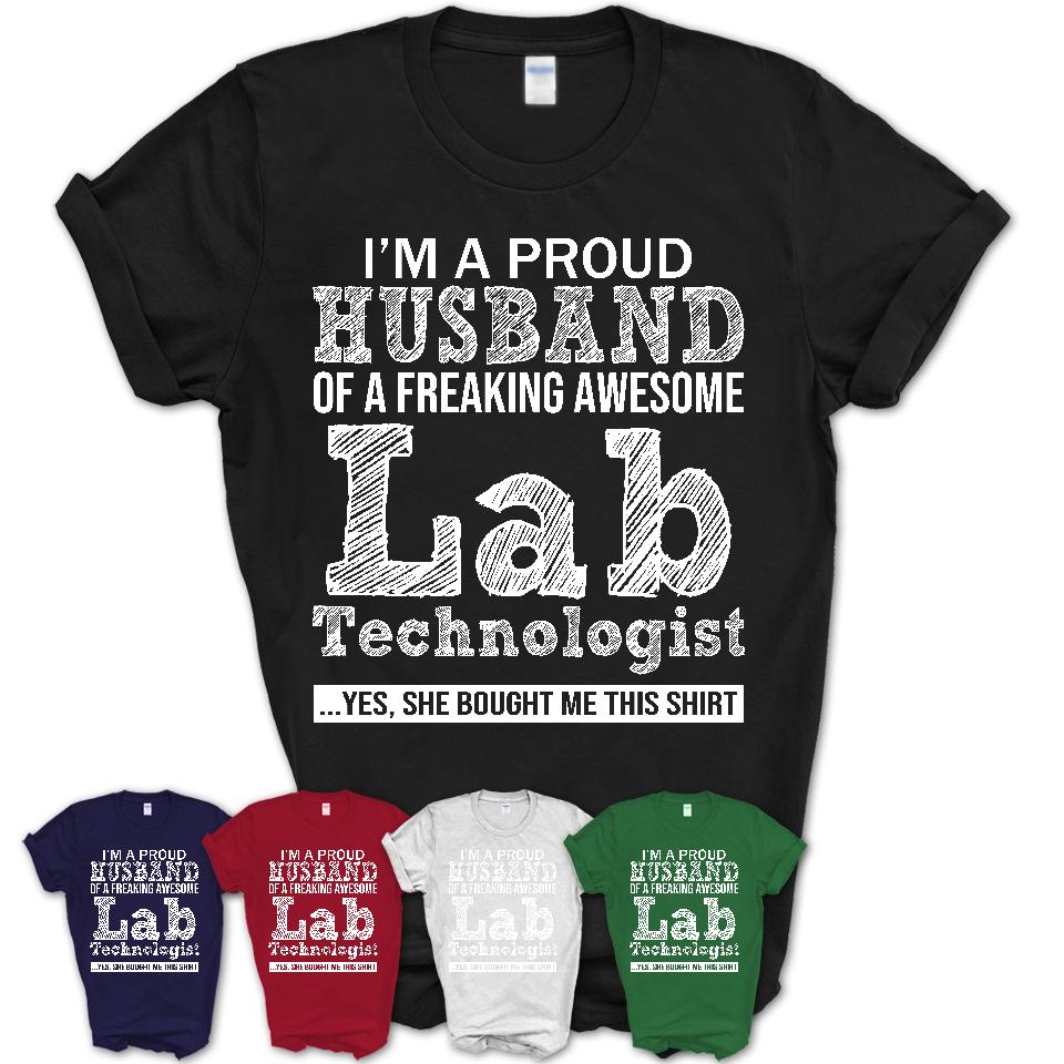 Proud Husband of A Freaking Awesome Lab Technologist Wife Shirt, Husband Valentine Gift, Anniversary Couple Shirt