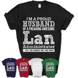 Proud Husband of A Freaking Awesome Lan Administrator Wife Shirt, Husband Valentine Gift, Anniversary Couple Shirt
