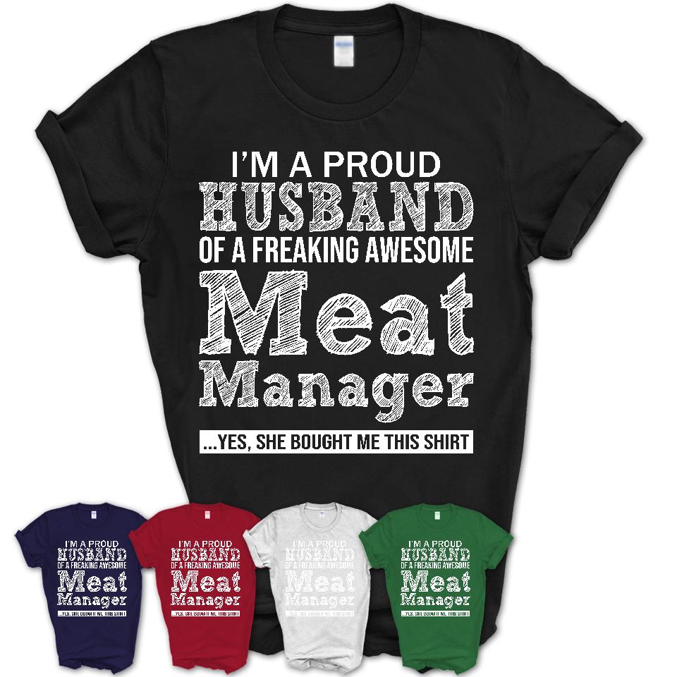 Proud Husband of A Freaking Awesome Meat Manager Wife Shirt, Husband Valentine Gift, Anniversary Couple Shirt