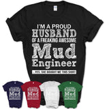Proud Husband of A Freaking Awesome Mud Engineer Wife Shirt, Husband Valentine Gift, Anniversary Couple Shirt
