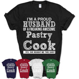 Proud Husband of A Freaking Awesome Pastry Cook Wife Shirt, Husband Valentine Gift, Anniversary Couple Shirt