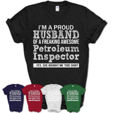 Proud Husband of A Freaking Awesome Petroleum Inspector Wife Shirt, Husband Valentine Gift, Anniversary Couple Shirt