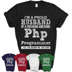 Proud Husband of A Freaking Awesome Php Programmer Wife Shirt, Husband Valentine Gift, Anniversary Couple Shirt