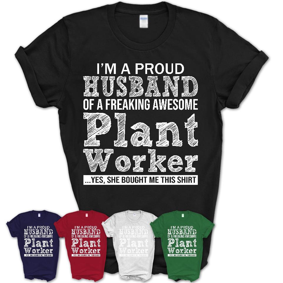 Proud Husband of A Freaking Awesome Plant Worker Wife Shirt, Husband Valentine Gift, Anniversary Couple Shirt