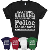 Proud Husband of A Freaking Awesome Police Lieutenant Wife Shirt, Husband Valentine Gift, Anniversary Couple Shirt