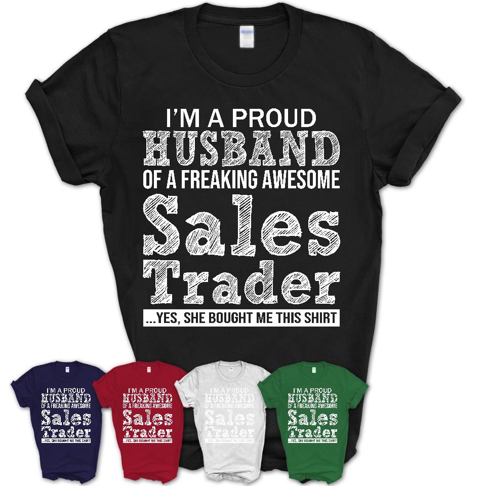 Proud Husband of A Freaking Awesome Sales Trader Wife Shirt, Husband Valentine Gift, Anniversary Couple Shirt