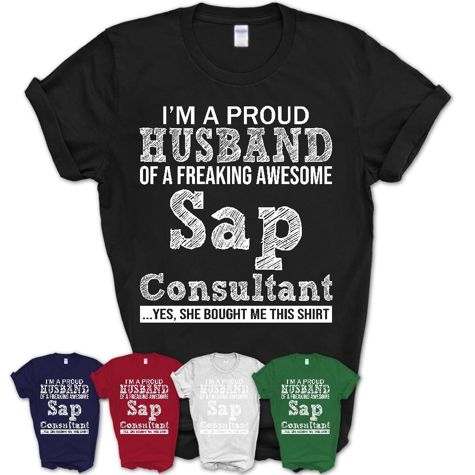 Proud Husband of A Freaking Awesome Sap Consultant Wife Shirt, Husband Valentine Gift, Anniversary Couple Shirt