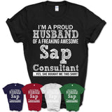 Proud Husband of A Freaking Awesome Sap Consultant Wife Shirt, Husband Valentine Gift, Anniversary Couple Shirt