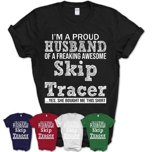 Proud Husband of A Freaking Awesome Skip Tracer Wife Shirt, Husband Valentine Gift, Anniversary Couple Shirt