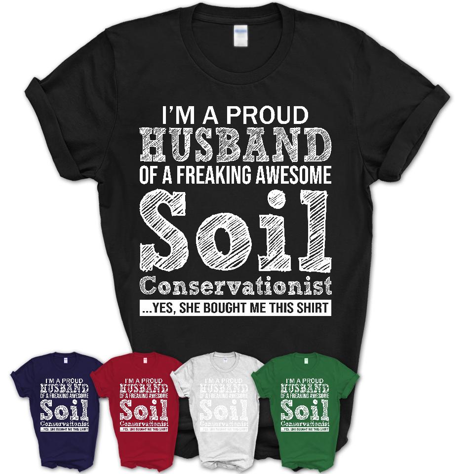 Proud Husband of A Freaking Awesome Soil Conservationist Wife Shirt, Husband Valentine Gift, Anniversary Couple Shirt