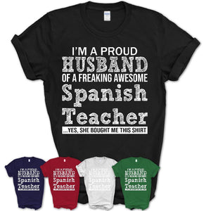 Proud Husband of A Freaking Awesome Spanish Teacher Wife Shirt, Husband Valentine Gift, Anniversary Couple Shirt