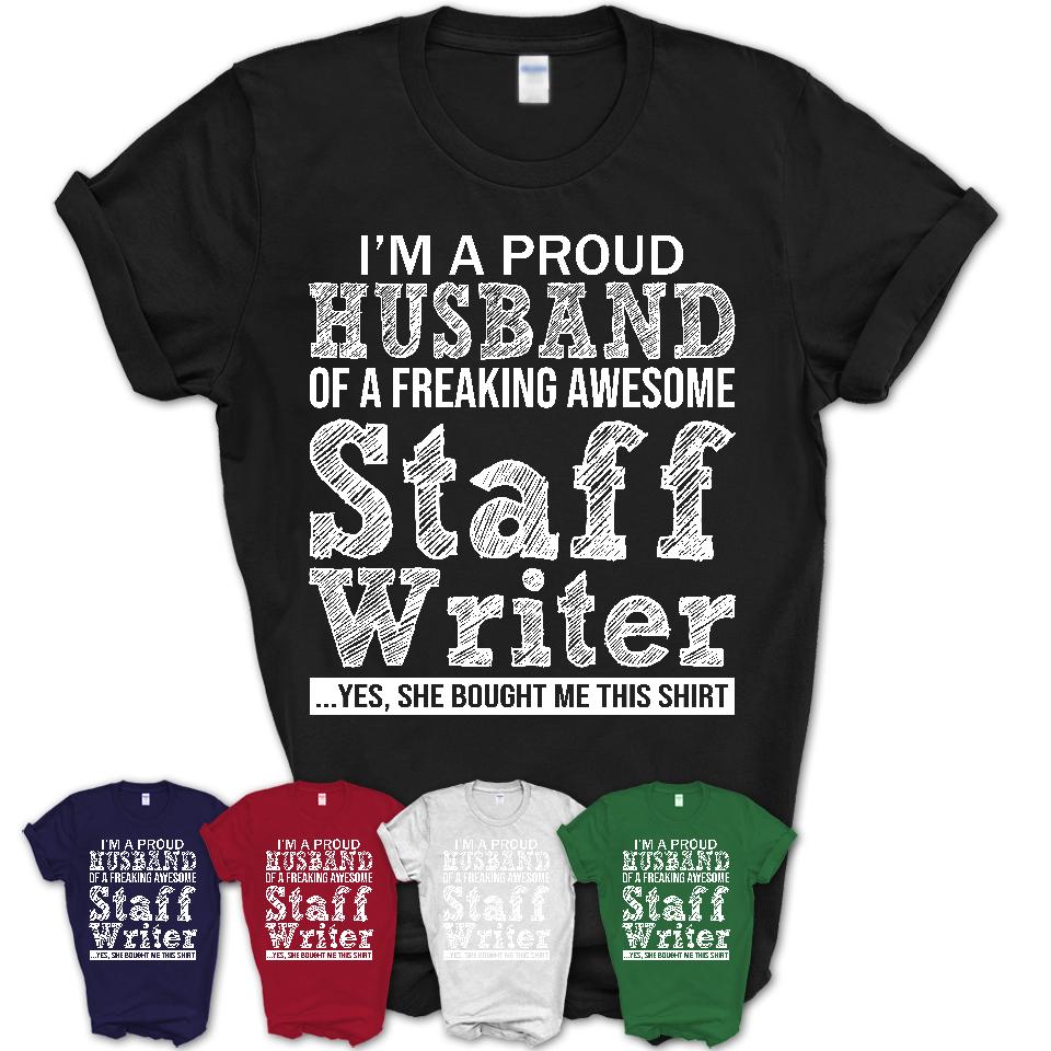 Proud Husband of A Freaking Awesome Staff Writer Wife Shirt, Husband Valentine Gift, Anniversary Couple Shirt