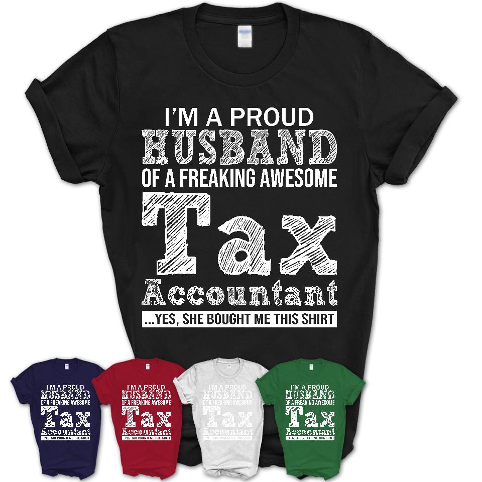 Proud Husband of A Freaking Awesome Tax Accountant Wife Shirt, Husband Valentine Gift, Anniversary Couple Shirt