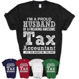 Proud Husband of A Freaking Awesome Tax Accountant Wife Shirt, Husband Valentine Gift, Anniversary Couple Shirt
