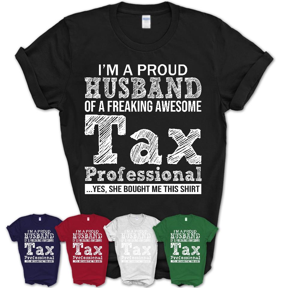 Proud Husband of A Freaking Awesome Tax Professional Wife Shirt, Husband Valentine Gift, Anniversary Couple Shirt