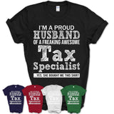 Proud Husband of A Freaking Awesome Tax Specialist Wife Shirt, Husband Valentine Gift, Anniversary Couple Shirt