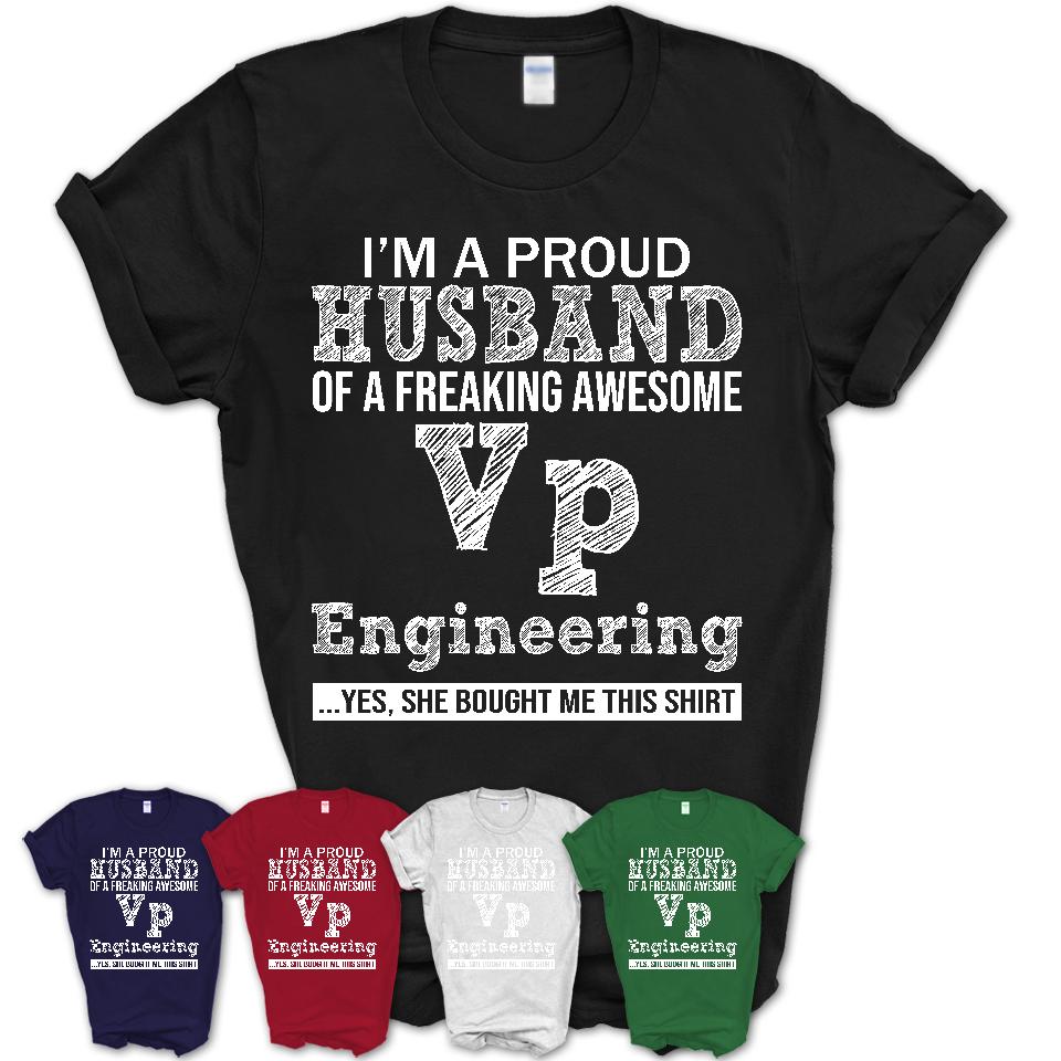 Proud Husband of A Freaking Awesome Vp Engineering Wife Shirt, Husband Valentine Gift, Anniversary Couple Shirt