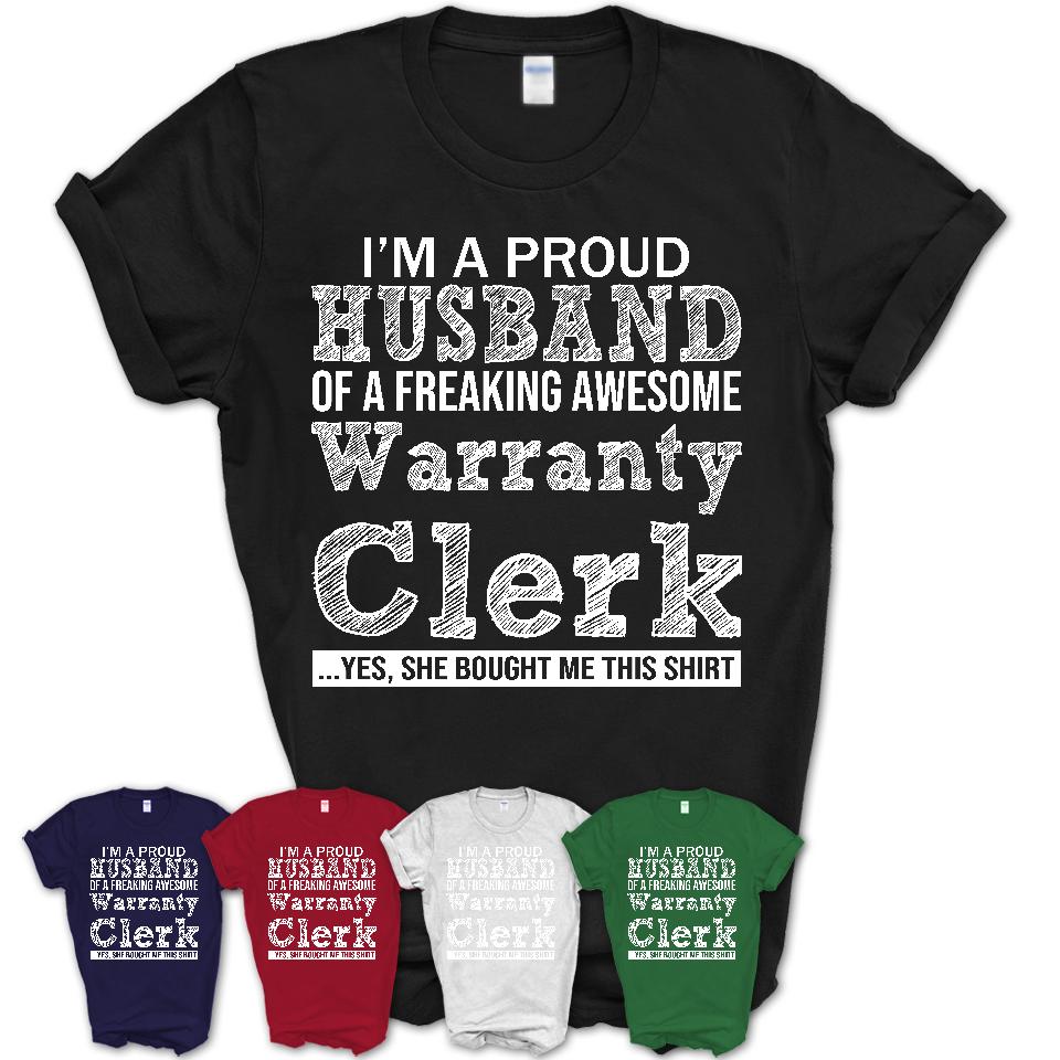 Proud Husband of A Freaking Awesome Warranty Clerk Wife Shirt, Husband Valentine Gift, Anniversary Couple Shirt