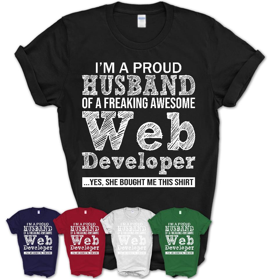 Proud Husband of A Freaking Awesome Web Developer Wife Shirt, Husband Valentine Gift, Anniversary Couple Shirt