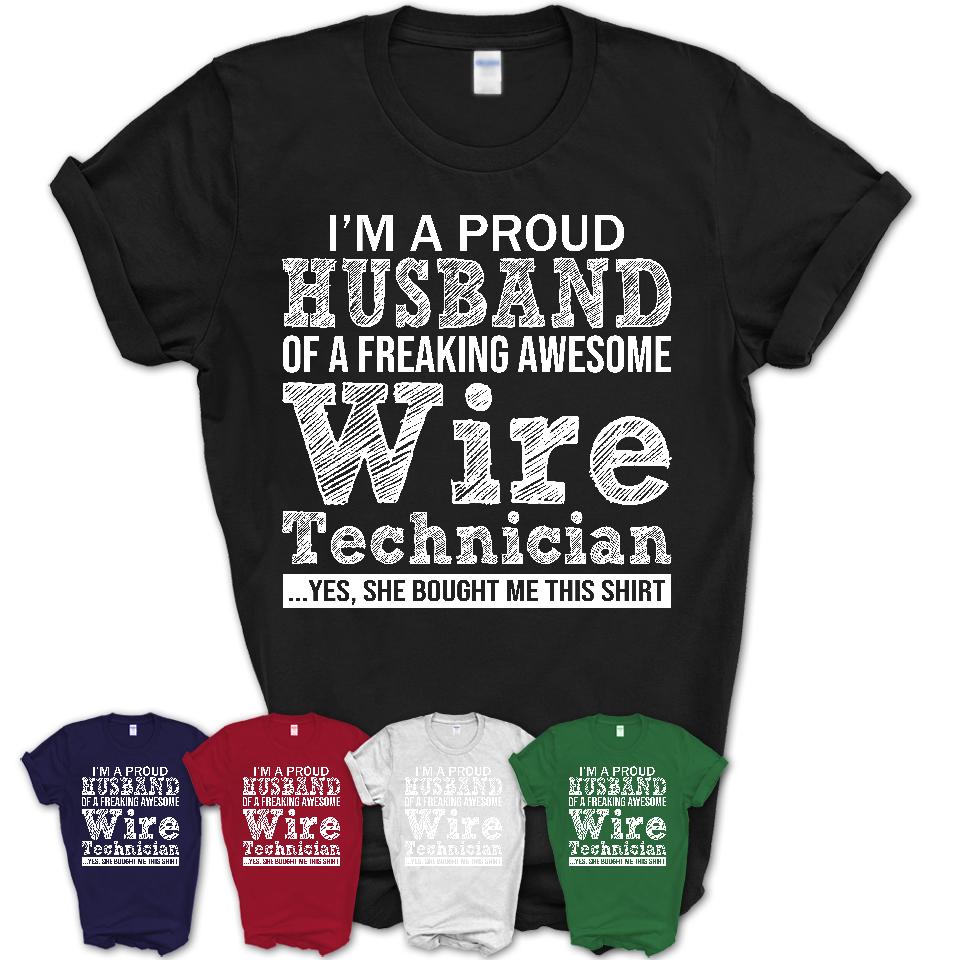 Proud Husband of A Freaking Awesome Wire Technician Wife Shirt, Husband Valentine Gift, Anniversary Couple Shirt