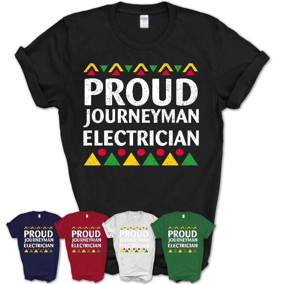 Proud Journeyman Electrician Africa Pride Black History Month T-Shirt