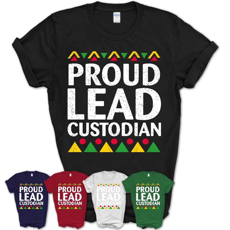 Proud Lead Custodian Africa Pride Black History Month T-Shirt