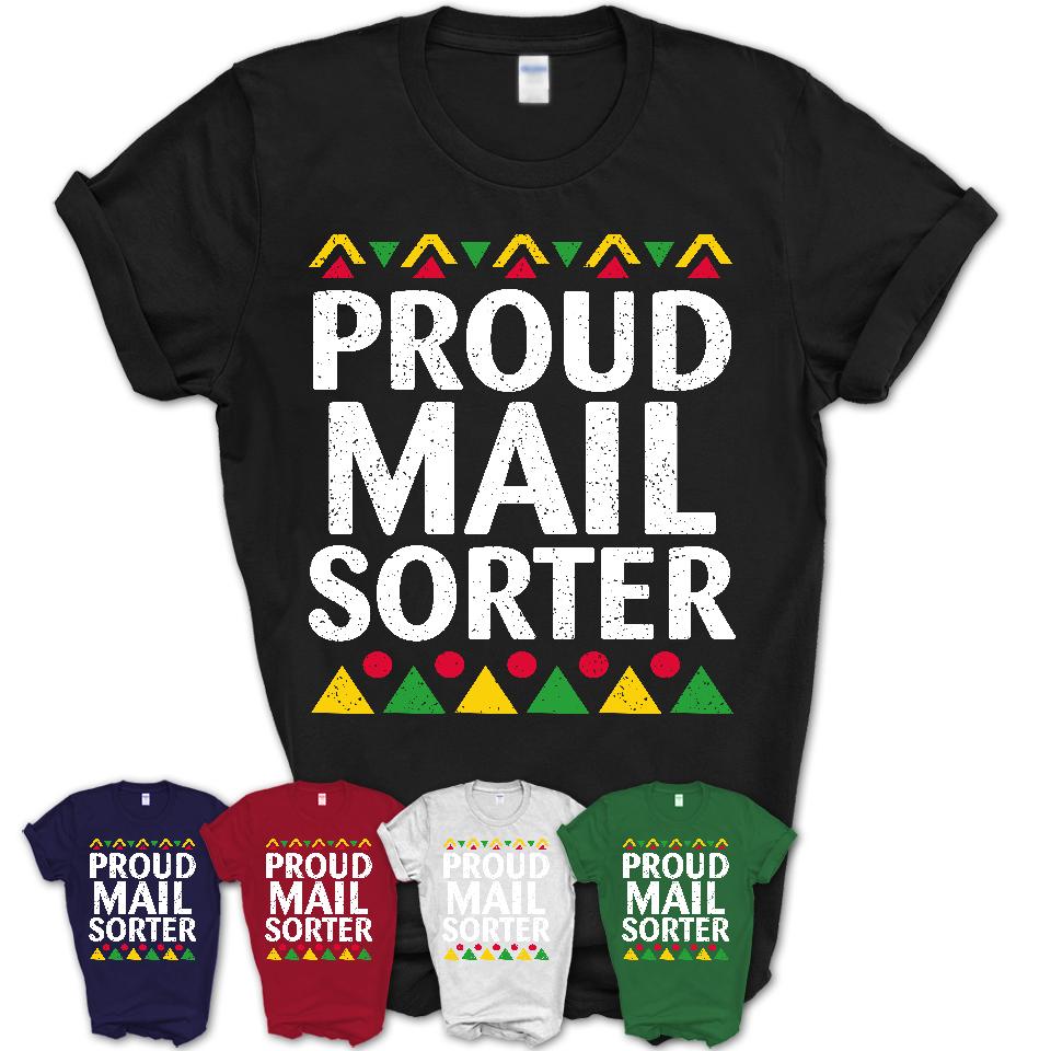 Proud Mail Sorter Africa Pride Black History Month T-Shirt