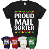 Proud Mail Sorter Africa Pride Black History Month T-Shirt