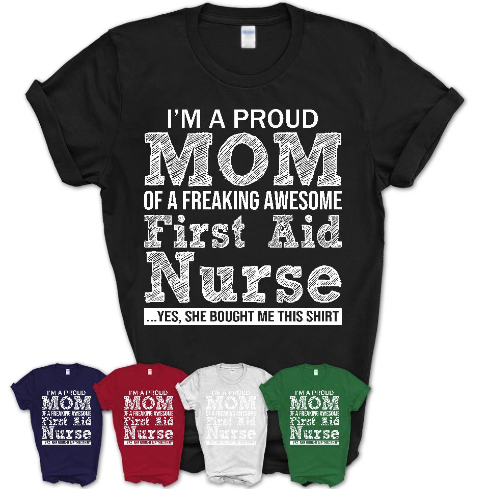 Proud Mom of A Freaking Awesome Daughter First Aid Nurse Shirt, Mother Day Gift from Daughter, Funny Shirt For Mom