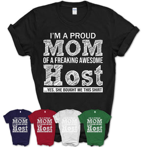 Proud Mom of A Freaking Awesome Daughter Host Shirt, Mother Day Gift from Daughter, Funny Shirt For Mom