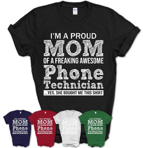 Proud Mom of A Freaking Awesome Daughter Phone Technician Shirt, Mother Day Gift from Daughter, Funny Shirt For Mom