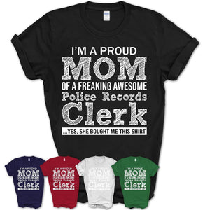 Proud Mom of A Freaking Awesome Daughter Police Records Clerk Shirt, Mother Day Gift from Daughter, Funny Shirt For Mom