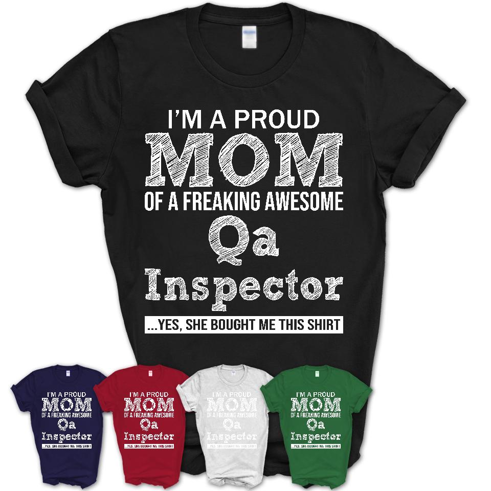 Proud Mom of A Freaking Awesome Daughter Qa Inspector Shirt, Mother Day Gift from Daughter, Funny Shirt For Mom
