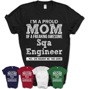 Proud Mom of A Freaking Awesome Daughter Sqa Engineer Shirt, Mother Day Gift from Daughter, Funny Shirt For Mom