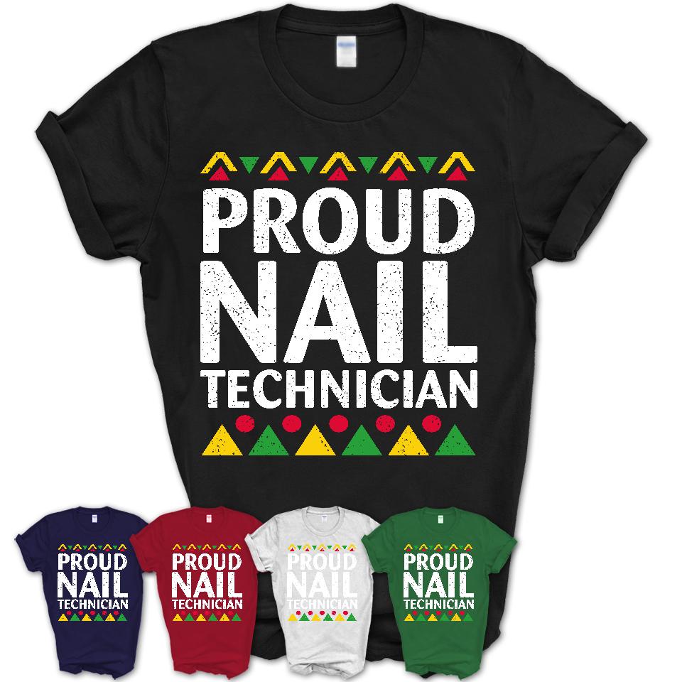 Proud Nail Technician Africa Pride Black History Month T-Shirt