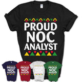 Proud Noc Analyst Africa Pride Black History Month T-Shirt