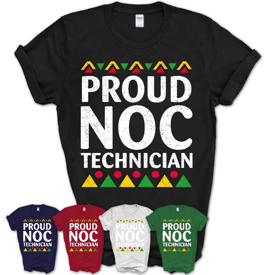 Proud Noc Technician Africa Pride Black History Month T-Shirt