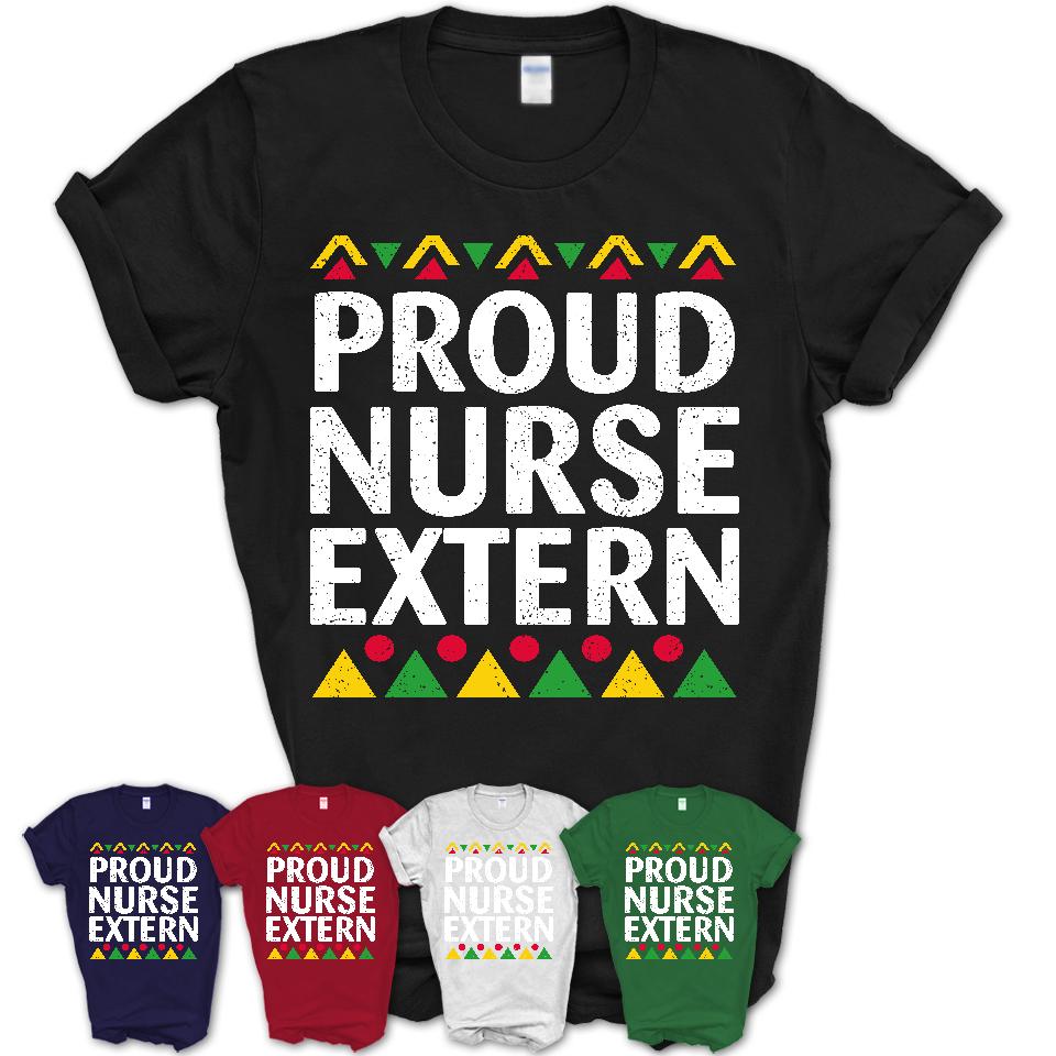 Proud Nurse Extern Africa Pride Black History Month T-Shirt