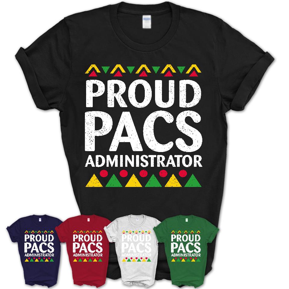 Proud Pacs Administrator Africa Pride Black History Month T-Shirt