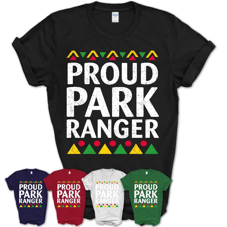 Proud Park Ranger Africa Pride Black History Month T-Shirt