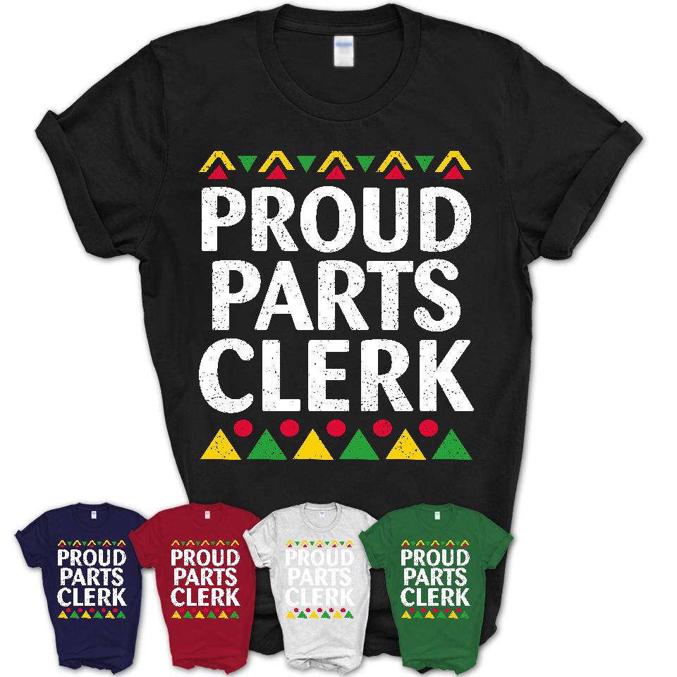 Proud Parts Clerk Africa Pride Black History Month T-Shirt