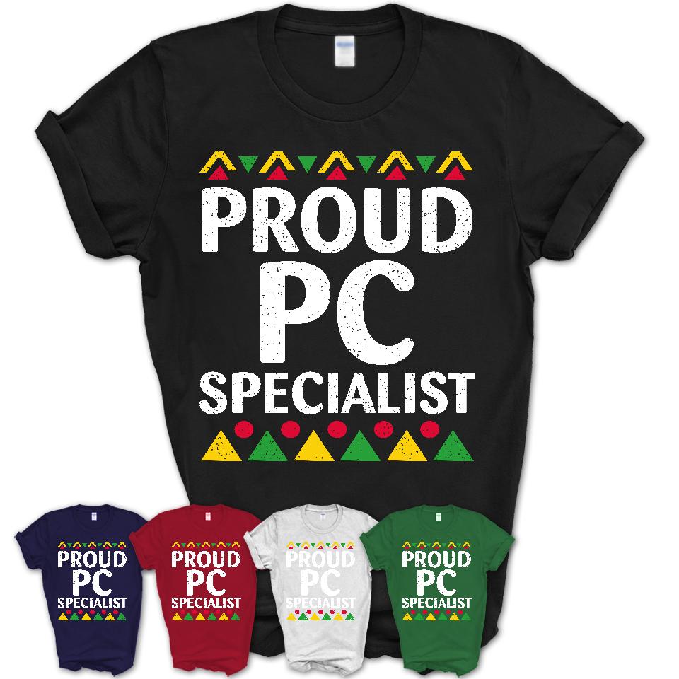 Proud Pc Specialist Africa Pride Black History Month T-Shirt