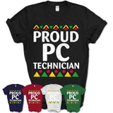 Proud Pc Technician Africa Pride Black History Month T-Shirt