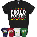 Proud Porter Africa Pride Black History Month T-Shirt